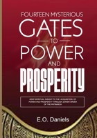 14 MYSTERIOUS GATES TO POWER AND PROSPERITY B0DWM3W1MN Book Cover
