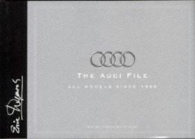 The Audi File: All Models Since 1888 (An Eric Dymock motor book) 0854299742 Book Cover