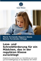 Lese- und Schreibförderung für ein Mädchen, das in der regulären Klasse zurückliegt 6203533963 Book Cover