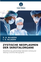 Zystische Neoplasmen Der Skrotalorgane (German Edition) 6208352843 Book Cover