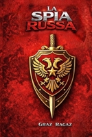 La spia russa (Italian Edition) B0H1M24V9B Book Cover