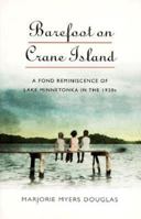 Barefoot on Crane Island (Midwest Reflections) 0873513630 Book Cover