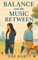 Balance, and the Music Between B0F9L1Y9NX Book Cover