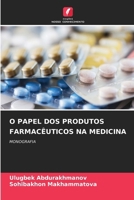 O Papel DOS Produtos Farmacêuticos Na Medicina (Portuguese Edition) 6209293689 Book Cover