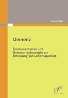 Demenz: Instrumentarien Und Betreuungskonzepte Zur Erfassung Von Lebensqualit T 3836688514 Book Cover