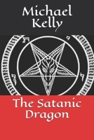 The Satanic Dragon B08DSX9323 Book Cover