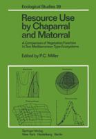 Resource Use by Chaparral and Matorral: A Comparison of Vegetation Function in Two Mediterranean Type Ecosystems 1461258987 Book Cover