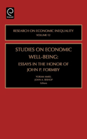 Studies on Economic Well-Being: Essays in Honor of John P. Formby, Volume 12 (Research on Economic Inequality) (Research on Economic Inequality) 0762311363 Book Cover