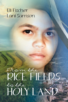 From the Rice Fields to the Holy Land 1645436373 Book Cover