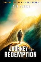 Journey to Redemption: Finding freedom in the chaos 1965222994 Book Cover