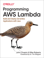 Programming Aws Lambda: Build and Deploy Serverless Applications with Java 149204105X Book Cover