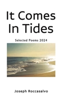 It Comes In Tides 1638294364 Book Cover