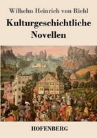 Kulturgeschichtliche Novellen 3743726963 Book Cover