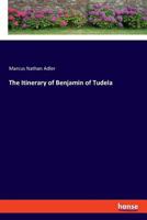 The Itinerary of Benjamin of Tudela 3337557759 Book Cover