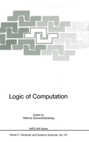 Logic of Computation (NATO ASI) 3642638325 Book Cover