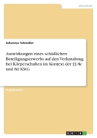 Auswirkungen eines schädlichen Beteiligungserwerbs auf den Verlustabzug bei Körperschaften im Kontext der §§ 8c und 8d KStG 334645097X Book Cover