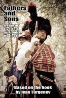 Fathers and Sons: A Play in Five Acts 1434444139 Book Cover