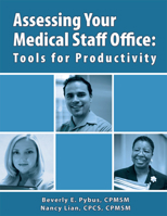 Assessing Your Medical Staff Office: Tools for Productivity 1578395291 Book Cover