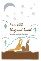 Fun with Slug and Snail in Black and White B08QWBZBMG Book Cover