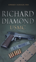 Richard Diamond, USMC 1958891037 Book Cover