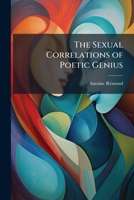 The Sexual Correlations of Poetic Genius 1171903065 Book Cover