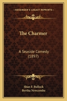 The Charmer: A Seaside Comedy 116578937X Book Cover