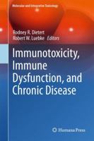 Immunotoxicity, Immune Dysfunction, and Chronic Disease 1627039260 Book Cover