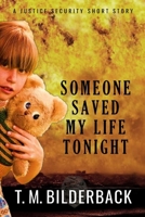 Someone Saved My Life Tonight 1720424489 Book Cover