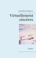 Virtuellement sincères: Théâtre 2810627304 Book Cover