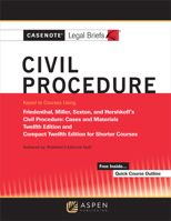 Casenote Legal Briefs for Civil Procedure, Keyed to Friedenthal, Miller, Sexton, and Hershkoff 1454840757 Book Cover