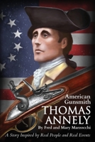 Thomas Annely: A Story Inspired by Real People and Real Events 1963296990 Book Cover