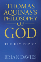 Thomas Aquinas's Philosophy of God: The Key Topics 1009657550 Book Cover