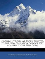 Geography Reading Books, Adapted To The New Education Code Of 1882 117921708X Book Cover