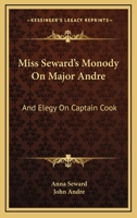 Monody on Major Andre; And Elegy on Captain Cook. Also Mr. Pratt's Sympathy. a Poem 1166296997 Book Cover