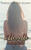 L'Eternelle Indécise 2322255602 Book Cover