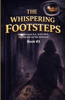 The Willow Creek Mysteries (Book #3): The Whispering Footsteps: The Whispering Footsteps 1972454277 Book Cover