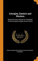 Liturgies: Eastern and Western 1016151241 Book Cover