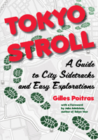 Tokyo Stroll : A Guide to City Sidetracks and Easy Explorations 1611720583 Book Cover