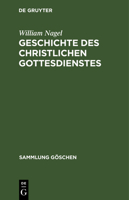 Geschichte des christlichen Gottesdienstes. 3112623193 Book Cover
