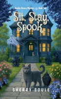 Sit, Stay, Spook (Danika Dreary Mystery) B0F9SSX1PC Book Cover