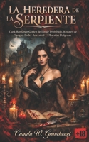 LA HEREDERA DE LA SERPIENTE: Dark Romance Gótico de Linaje Prohibido, Rituales de Sangre, Poder Ancestral y Obsesión Peligrosa (Spanish Edition) B0GLHBKGS2 Book Cover