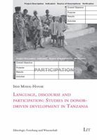 Language, discourse and participation: Studies in donor-driven development in Tanzania 3643500149 Book Cover