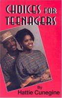 Choices for Teenagers 1882792343 Book Cover