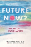 Future Now?: The Art of Imagination 1674116535 Book Cover