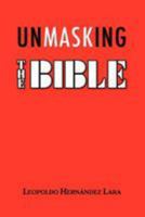 Unmasking the Bible 607953620X Book Cover