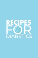 Recipes for Diabetics: A Cookbook for anyone suffering from diabetes 165225434X Book Cover