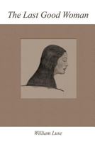 The Last Good Woman 1448653681 Book Cover