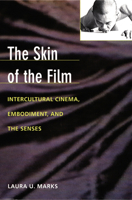 The Skin of the Film: Intercultural Cinema, Embodiment, and the Senses 0822323915 Book Cover