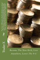 The Forex Millionaire: Bust Your Brokers Lies Forget The Economy Live Anywhere Become The New Rich Underground Shocking Weird But Profitable Tricks And Tips To Easy Instant Forex Millionaire: Become T 1539513688 Book Cover