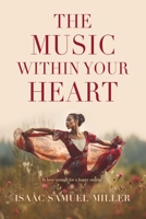 The Music Within Your Heart 1958890049 Book Cover